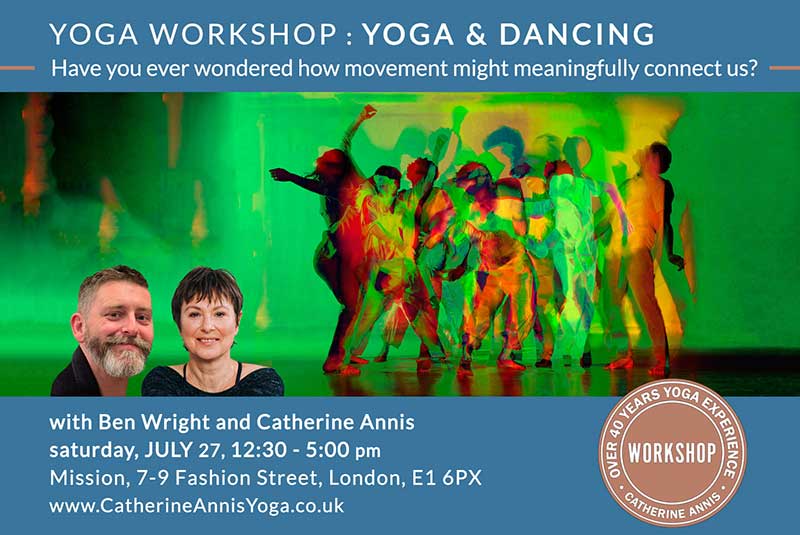 Yoga Dancing, Workshop, Ben Wright, Catherine Annis, London, Mission Yoga